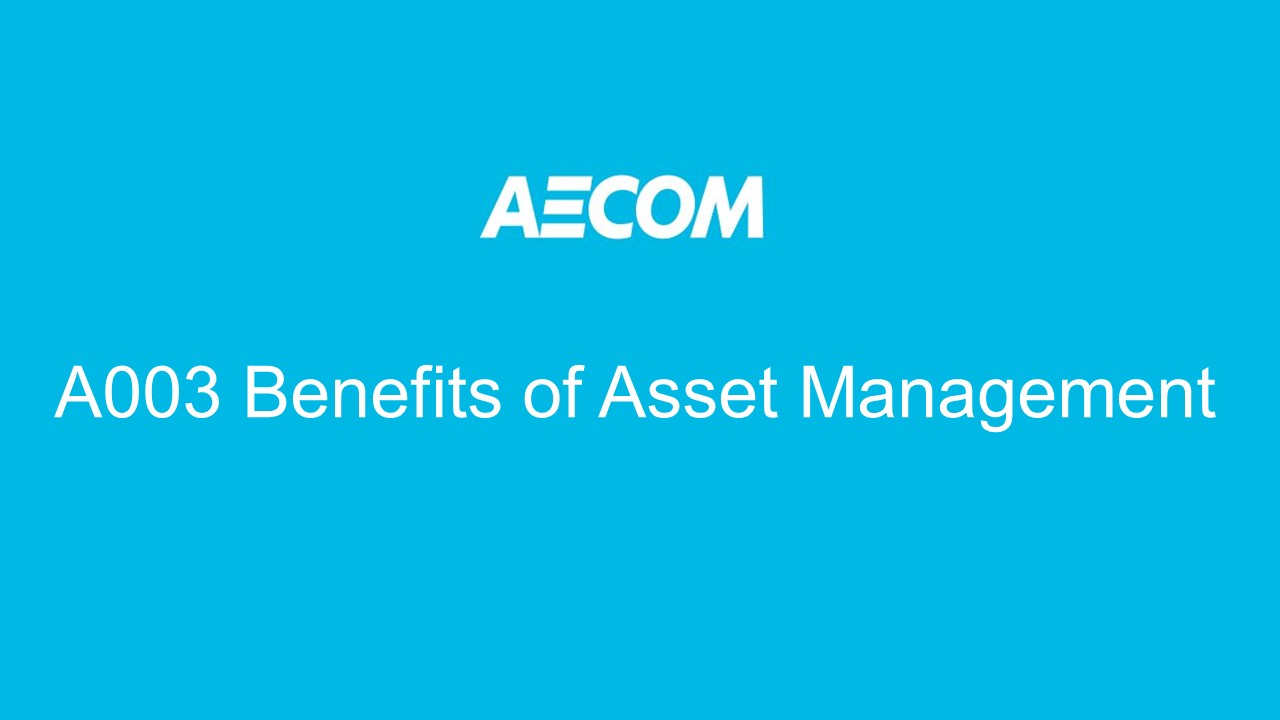 A003 Benefits of Asset Management