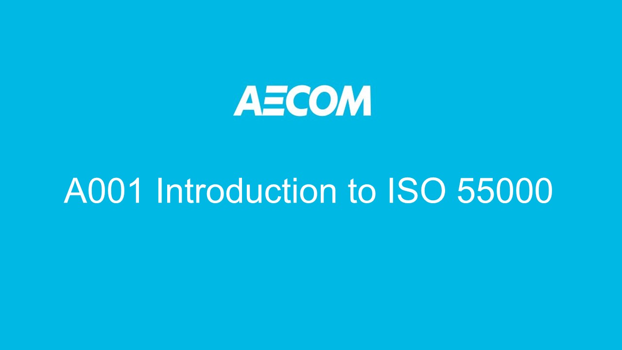 A001 Introduction to ISO 55000
